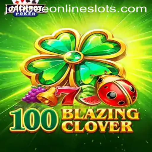 Exploring the Excitement of 100BlazingClover and Its Jollibee Connection